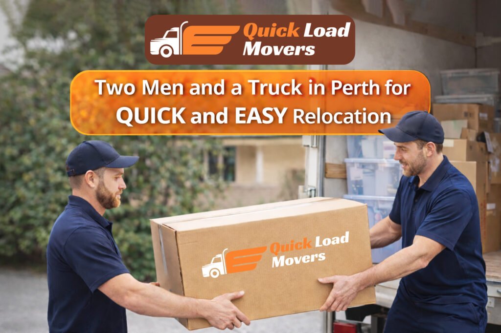Two Men and a Truck in Perth for Quick and Easy Relocation