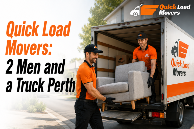 Why 2 Men and a Truck in Perth Is All You Need for Small Moves